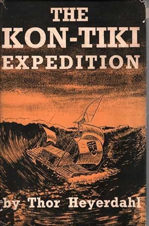 The Kon-Tiki Expedition By Raft Across The South Seas