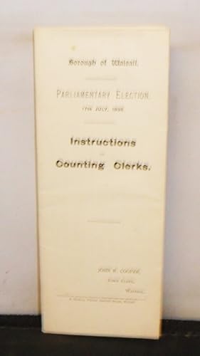 Borough of Walsall Parliamentary Election 17th July 1895 : Instructions to Police Constables and ...