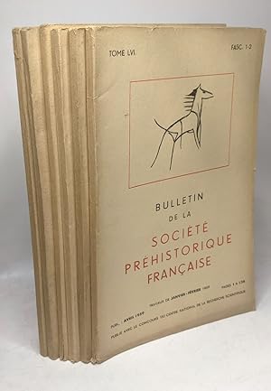 Bulletin de la société préhistorique française - TOME LV année 1959 - Fascicules: 1-2 + 3-4 + 5-6...