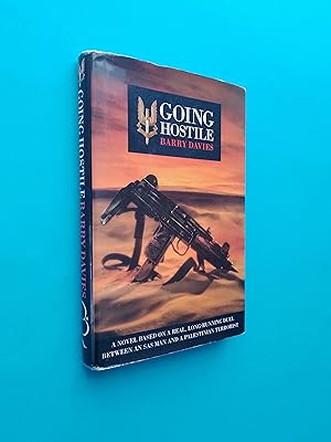 *SIGNED* Going Hostile: A novel based on a real, long-running duel between an SAS man and a Pales...