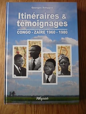 Itinéraires & témoignages Congo-Zaire 1960-1980