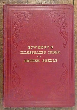 Illustrated Index of British Shells. Containing Figures of All the Recent Species with Names and ...