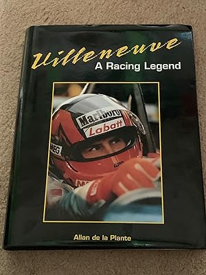 Villeneuve: A Racing Legend