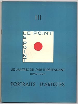 Les Maîtres de l'art indépendant 1895-1925. Le Point III 1937.