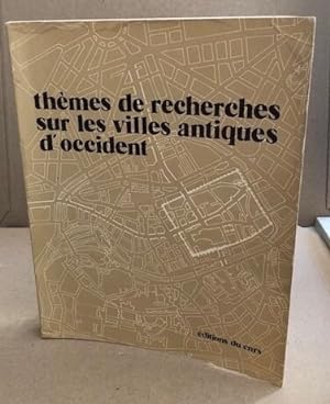 Thèmes de recherches sur les villes antiques d'Occident. Strasbourg 1er-4 octobre 1971. Colloque ...