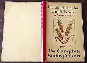 The Good Templar Cook Book of Treasured Recipes Featuring the Complete Smörgåsbord