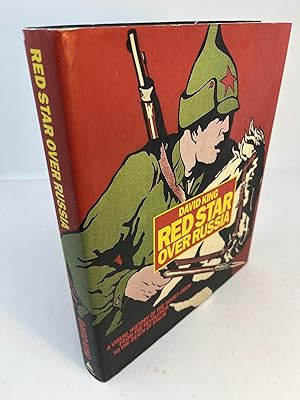 RED STAR OVER RUSSIA. A Visual History of the Soviet Union From the Revolution to the Death of St...