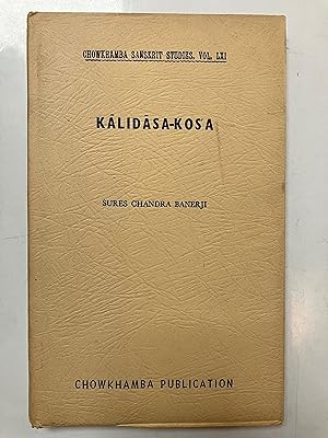 Kalidasa-kosa; a classified register of the flora, fauna, geographical names, musical instruments...