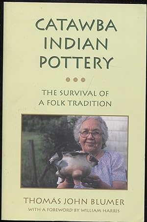 Catawba Indian Pottery: The Survival of a Folk Tradition (Contemporary American Indian Studies)
