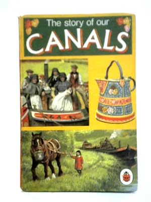 The Story of Our Canals