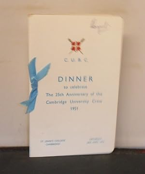 Menu C.U.B.C. Dinner to celebrate the 25th anniversary of the C. U. Crew 1951, St John's College,...