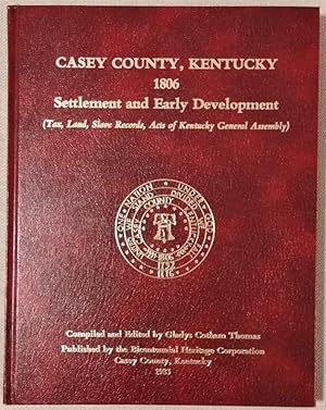 Casey County, Kentucky 1806: Settlement And Early Development