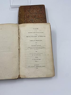 View Of The History and Actual State of the Military Force of Great Britain; Translated, With Not...