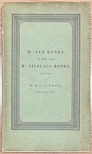 Law, 1845, Memoir | Mr. Jan Bondt, en diens vader Mr. Nicolaus Bondt, herinnerd door Mr. M. C. va...