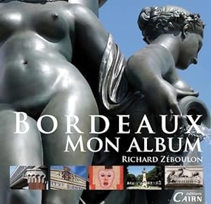 Bordeaux mon album - Richard Z?boulon