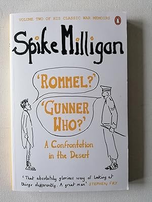 'Rommel ' 'Gunner Who ': A Confrontation in the Desert (Spike Milligan War Memoirs)