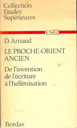 Le Proche-Orient ancien - D. Arnaud