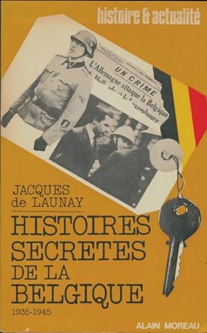 Histoires secr?tes de la Belgique - Jacques De Launay
