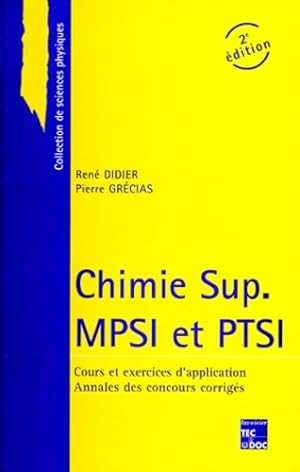 Chimie sup. MPSI et PTSI - Ren? Didier