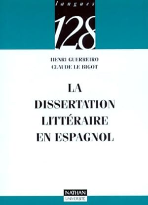 La dissertation litt?raire en espagnol - Henri Le Bigot