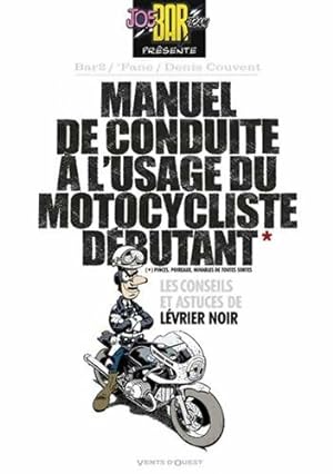 Manuel de conduite   l'usage du motocycliste d butant - Denis Couvent