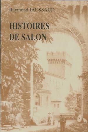 Histoires de Salon - Raymond Jaussaud