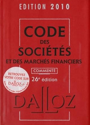 Code des soci t s et des march s financiers 2010 : Comment  - Jean-Paul Valuet