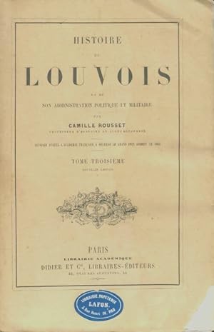 Histoire de Louvois Tome III - Camille Rousset