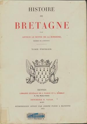 Histoire de Bretagne Tome I - Arthur Le Moyne De La Borderie