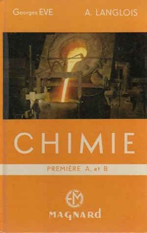 Chimie Premi?re A, B - Georges Eve