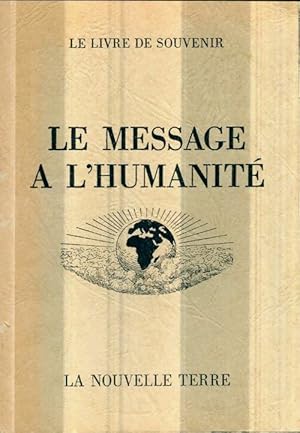 Le message   l'humanit . Le livre de souvenir - Bernd Freiherr Freytag von Loringhoven