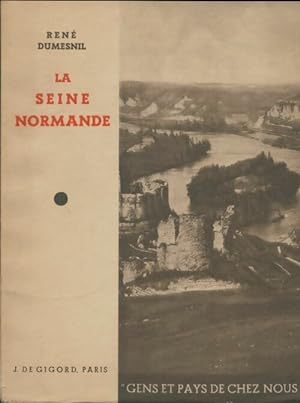 La Seine normande - Ren? Dumesnil