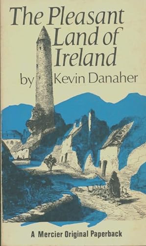 The pleasant land of Ireland - Kevin Danaher