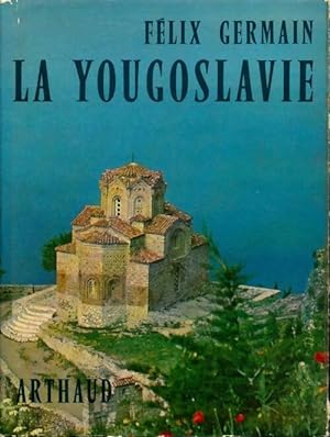 La Yougoslavie - F?lix Germain