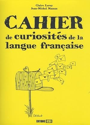Cahier de curiosit s de la langue fran aise - Claire Leroy