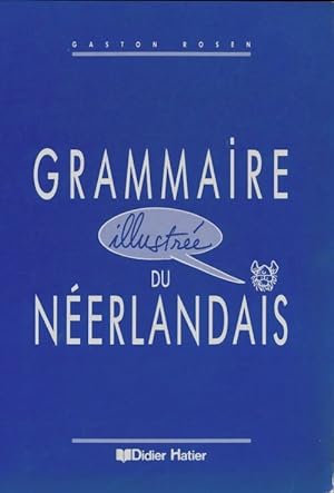 Grammaire illustr e du n erlandais - Gaston Rosen