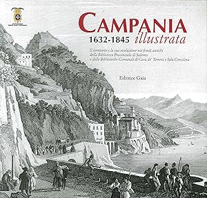 Campania illustrata 1632-1845. Il territorio e la sua evoluzione nei fondi antichi della Bibliote...