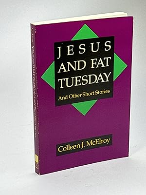 JESUS AND FAT TUESDAY and Other Short Stories.