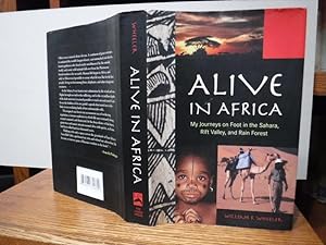 Alive in Africa: My Journeys on Foot in the Sahara, Rift Valley, and Rainforest