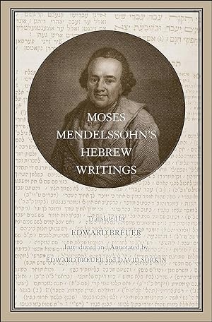 Moses Mendelssohn's Hebrew Writings (Volume 33) (Yale Judaica Series)