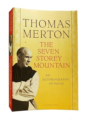 THE SEVEN STOREY MOUNTAIN : An Autobiography of Faith