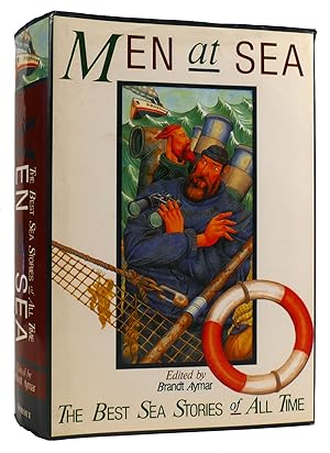 MEN AT SEA: THE BEST SEA STORIES OF ALL TIME