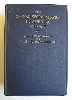 The German Secret Service in America | 1914-1918