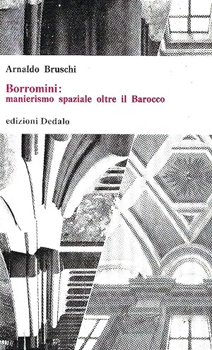 Borromini: manierismo spaziale oltre il Barocco
