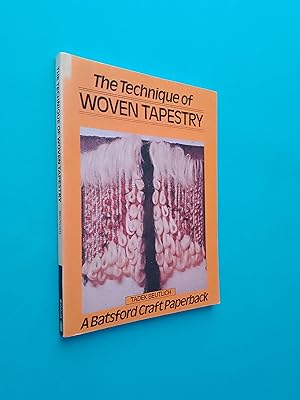 The Technique of Woven Tapestry (Batsford Craft Paperback S.)