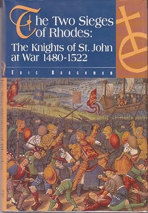Two Sieges of Rhodes: The Knights of St. John at War 1480-1522