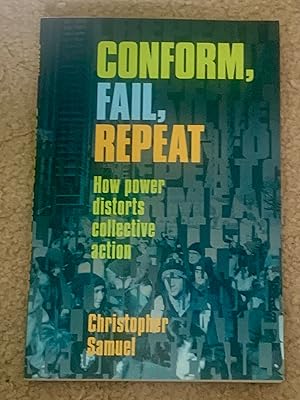 Conform, Fail, Repeat: How Power Distorts Collective Action (Signed Copy)