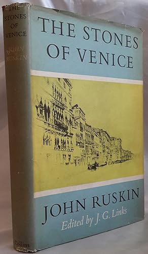 The Stones of Venice. Edited and Abridged by J.G. Links.
