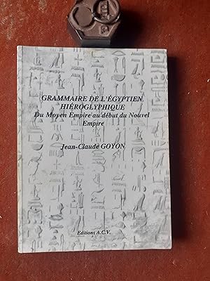 Grammaire de l'égyptien hiéroglyphique. Du Moyen Empire au début du Nouvel Empire