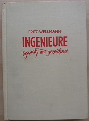 'Ingenieure gezaust und gezeichnet; gezaust von Fritz Wellmann, gezeichnet von Konrad Wiesner.'
